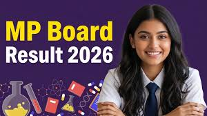  एमपी बोर्ड का 10वीं और 12वीं की परीक्षा 2026 का परिणाम जारी, कुल पास 76.01 प्रतिशत